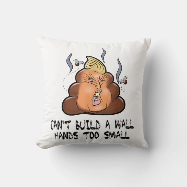 Can't Build A Wall Hands Too Small Funny Anti Trum Throw Pillow (Front)