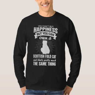 Can't Buy Happiness But Can Buy A Scottish Fold Ca T-Shirt
