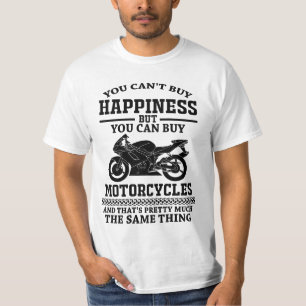 Can't Buy Happiness But Motorcycles T-Shirt