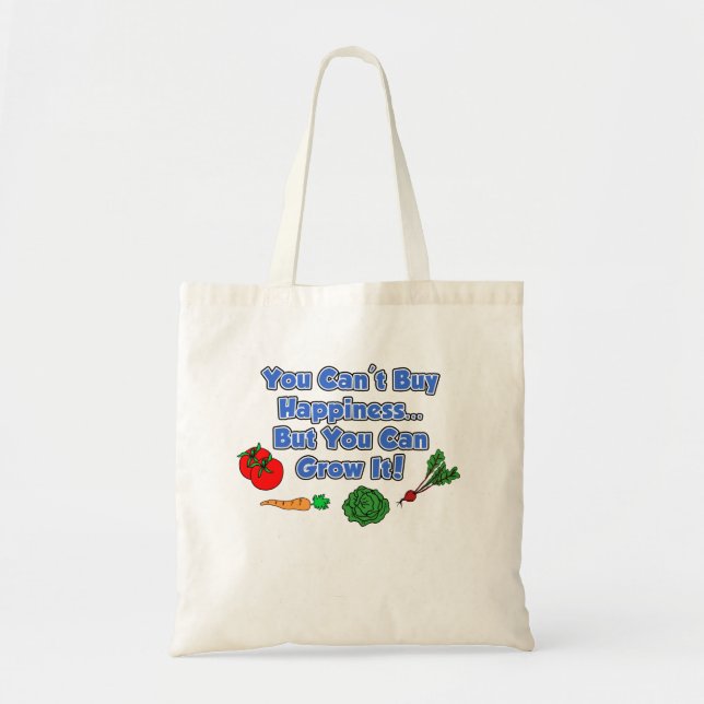 Can't Buy Happiness Grow It Gardener Tote Bag (Front)