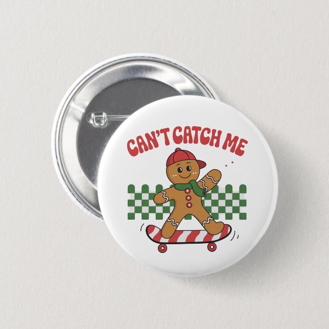 Can't Catch Me Christmas Gingerbread Xmas  Button (Front & Back)