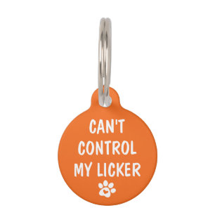 Can't Control My Licker - Personalize Pet ID Tag