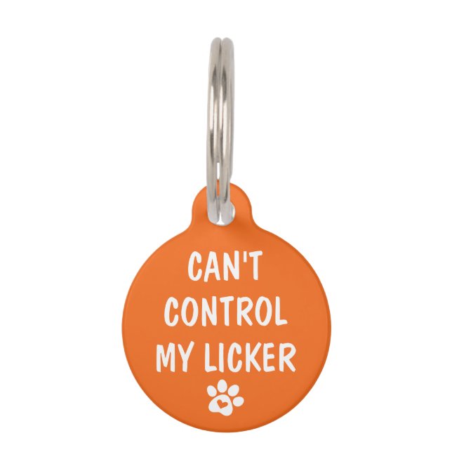 Can't Control My Licker - Personalize Pet ID Tag (Front)
