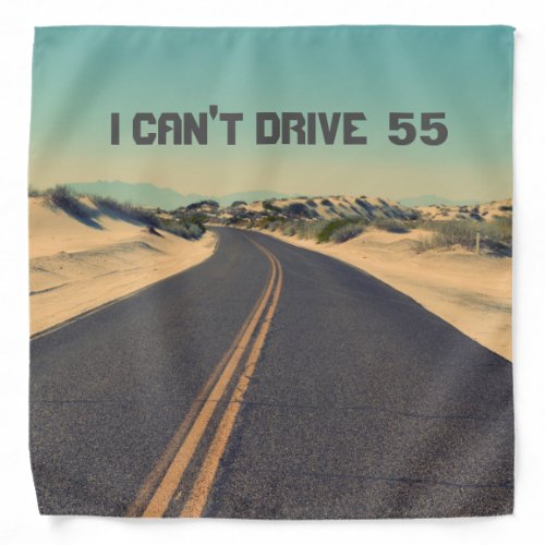 Cant drive 55 personalized bandana