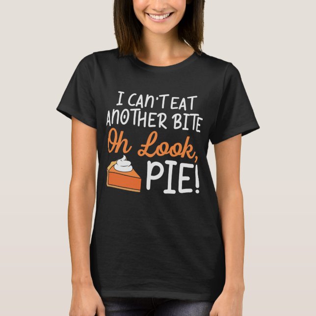 Can't Eat Another Bite Funny Thanksgiving T-Shirt (Front)
