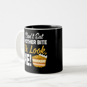 Can't Eat Another Bite Oh Look Pie Funny Two-Tone Coffee Mug