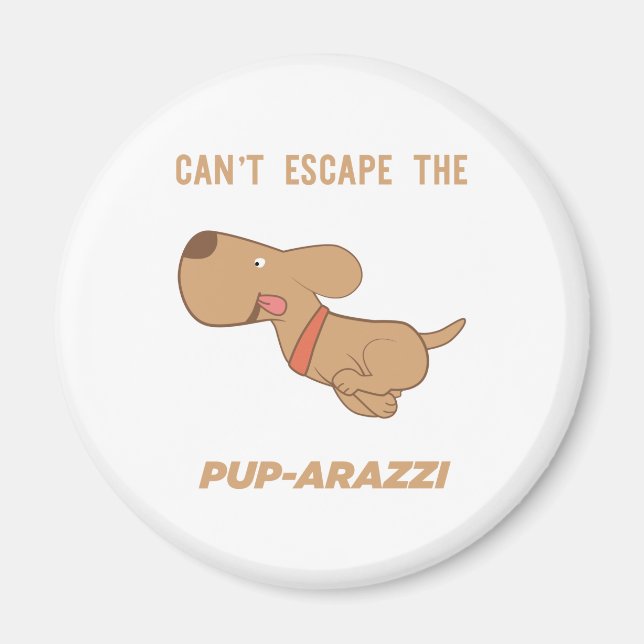 can't escape the pup-arazzi magnet (Front)