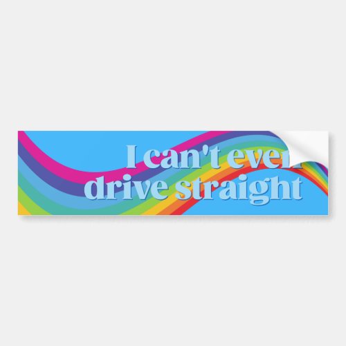 Cant even drive straight funny LGBT PRIDE sticker