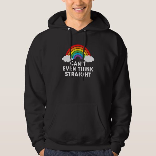 Cant Even Think Straight  Lgbt Pride Hoodie