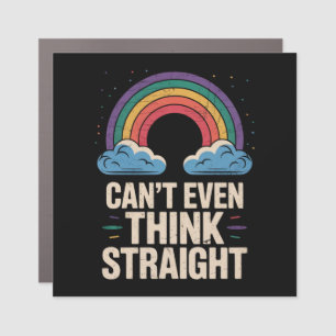 Can't Even Think Straight LGBTQ Gay Pride Ally Car Magnet
