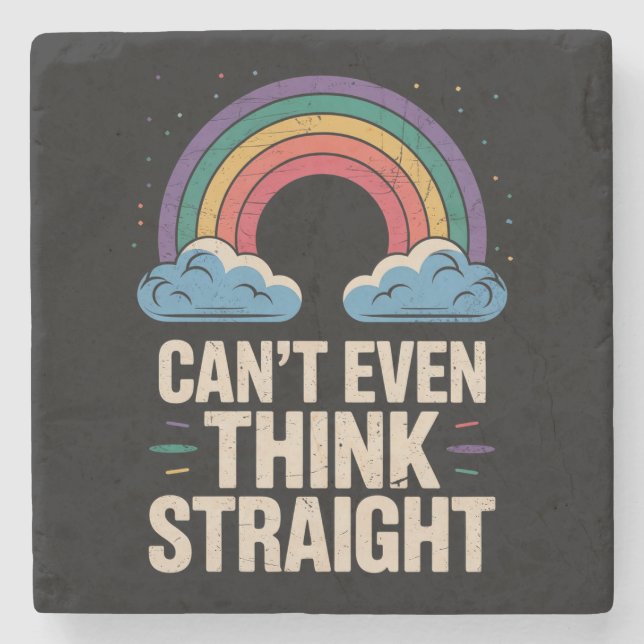 Can't Even Think Straight LGBTQ Gay Pride Ally Stone Coaster (Front)