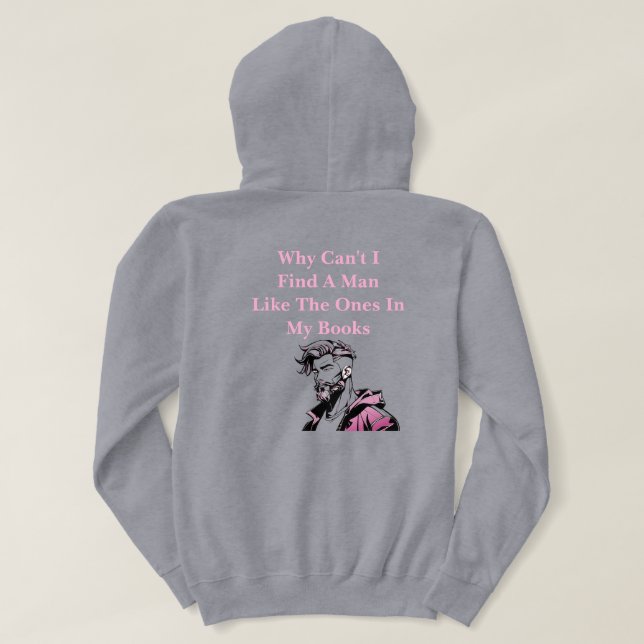 Can't Find A Man Hoodie (Design Back)