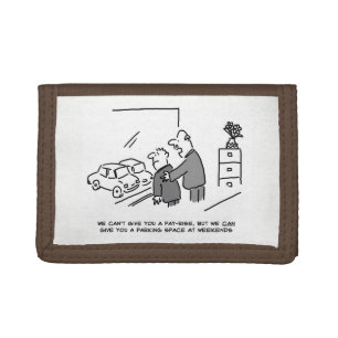 Can't Give a Pay Rise but Can Give a Parking Space Trifold Wallet