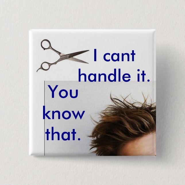 Can't handle the haircut pinback button (Front)