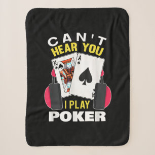 Cant Hear You I Play Poker Texas Holdem Player Sherpa Blanket