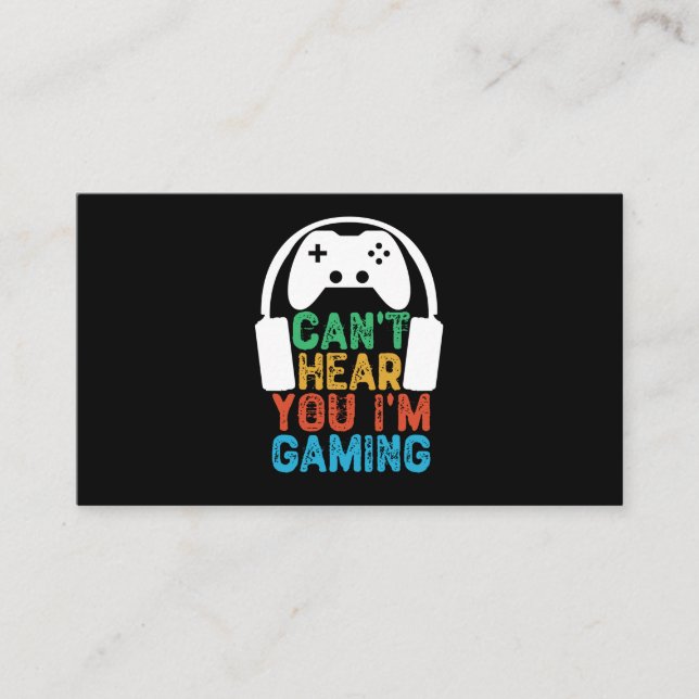 Can't Hear You I'm Gaming Business Card (Front)