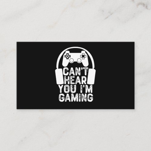 Cant Hear You Im Gaming Business Card
