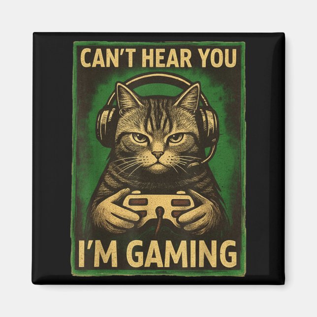 Can't Hear You I'm Gaming Funny Gamer Cat Playing  Magnet (Front)