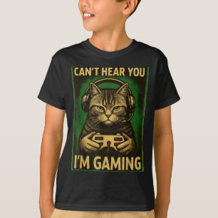 Can't Hear You I'm Gaming Funny Gamer Cat Playing  T-Shirt