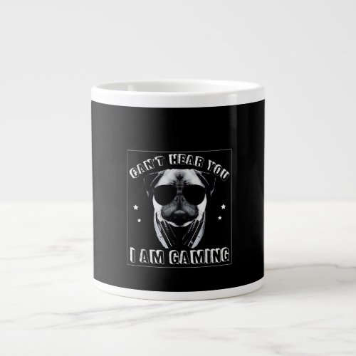 Cant Hear You Im Gaming Funny Pug Lover Giant Coffee Mug