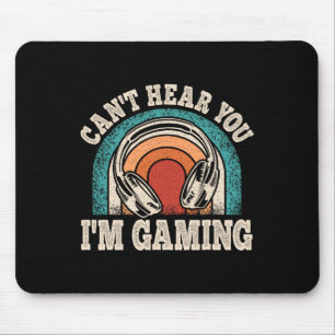 Can't Hear You I'm Gaming Funny Video Gamer Retro Mouse Pad