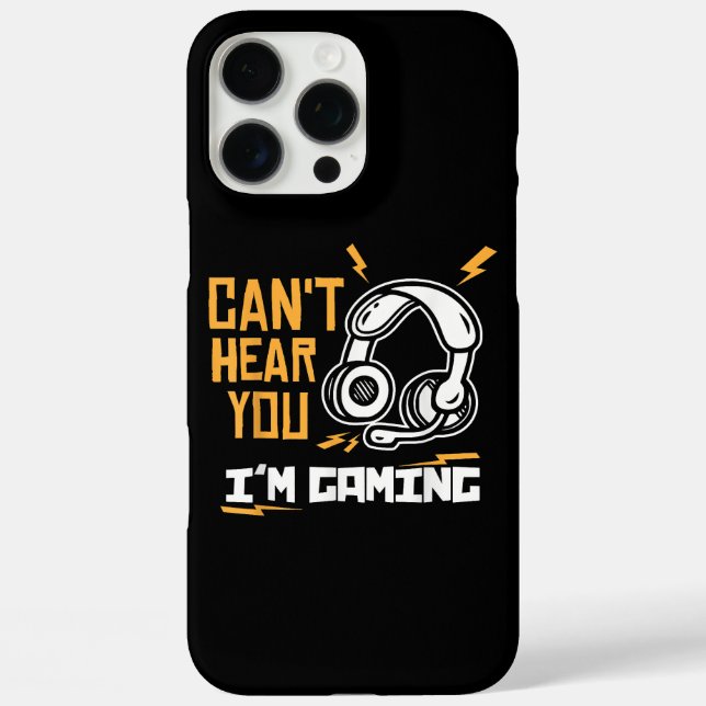 Can't hear you I'm Gaming - Gamer & Gamer Case-Mate iPhone Case (Back)