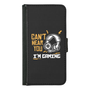 Can't hear you I'm Gaming - Gamer & Gamer Samsung Galaxy S5 Wallet Case