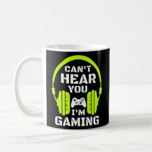 Can't Hear You I'm Gaming Headset Video Games Game Coffee Mug