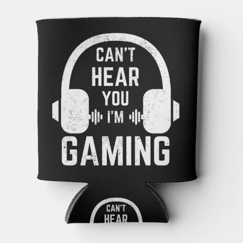 Cant Hear You Im Gaming Video Gamer Can Cooler