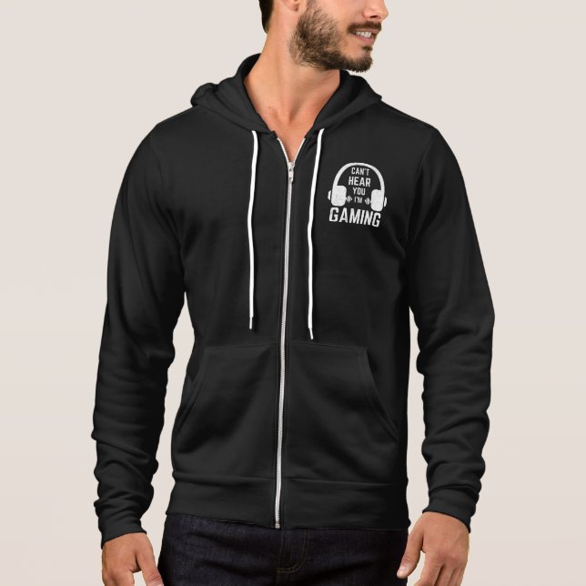 Can't Hear You I'm Gaming Video Gamer Hoodie (Front)