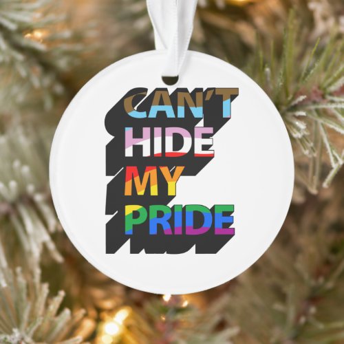 Cant Hide My Pride 3D Ornament