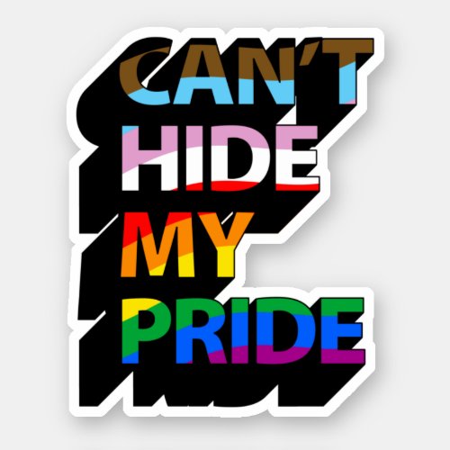 Cant Hide My Pride 3D Sticker