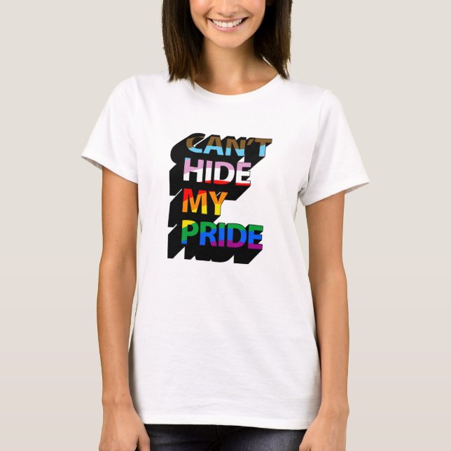 Can't Hide My Pride 3D T-Shirt (Front)