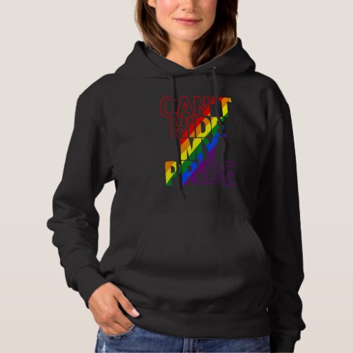 Cant Hide My Pride Lgbtq Gay Pride Flag Rainbow L Hoodie