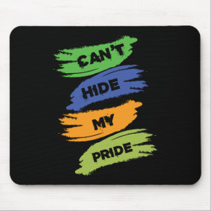 Can't Hide My Pride   LGBTQ   Gay Pride Mouse Pad