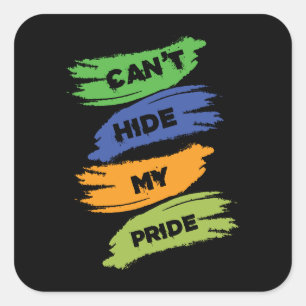 Can't Hide My Pride   LGBTQ   Gay Pride Square Sticker