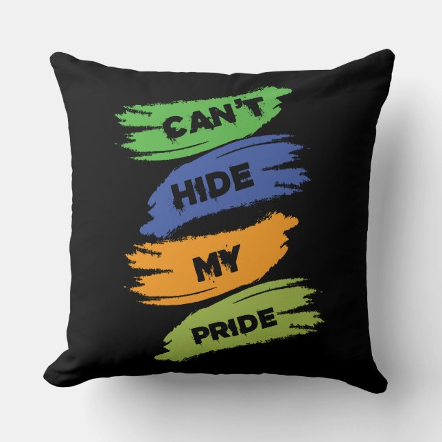 Can't Hide My Pride | LGBTQ | Gay Pride Throw Pillow (Front)
