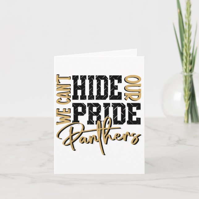 Can't Hide Our Panther Pride Gold Panthers School  Card (Front)