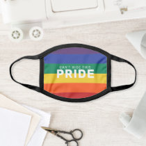 Can't Hide This Pride | Gay Pride Rainbow LGBT Face Mask