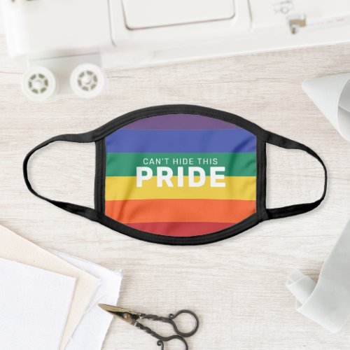 Cant Hide This Pride  Gay Pride Rainbow LGBT Face Mask