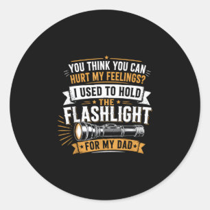 Can't hurt feelings used to hold flashlight funny classic round sticker