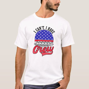 Can't I Have Crew Design Crew Rowing T-Shirt