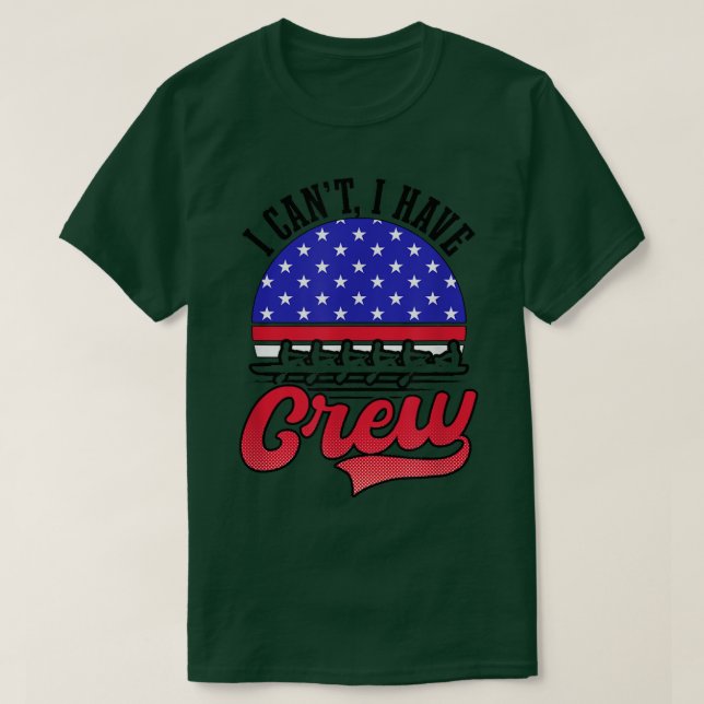 Cant I Have Crew Design Crew Rowing  T-Shirt (Design Front)