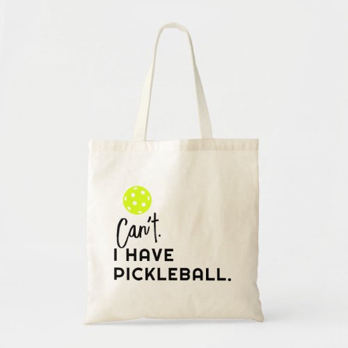 Cant I Have Pickleball Funny Cute Tote Bag