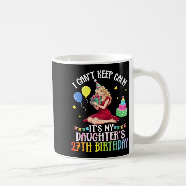 Cant keep calm daughter 27th birthday pink coffee mug (Right)