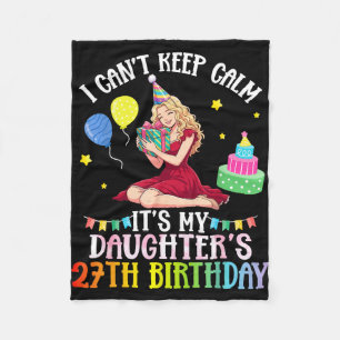 Cant keep calm daughter 27th birthday pink fleece blanket