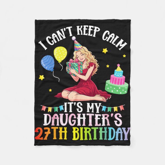 Cant keep calm daughter 27th birthday pink fleece blanket (Front)