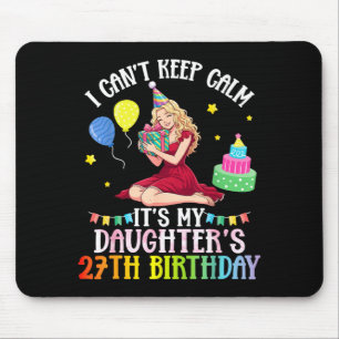 Cant keep calm daughter 27th birthday pink mouse pad