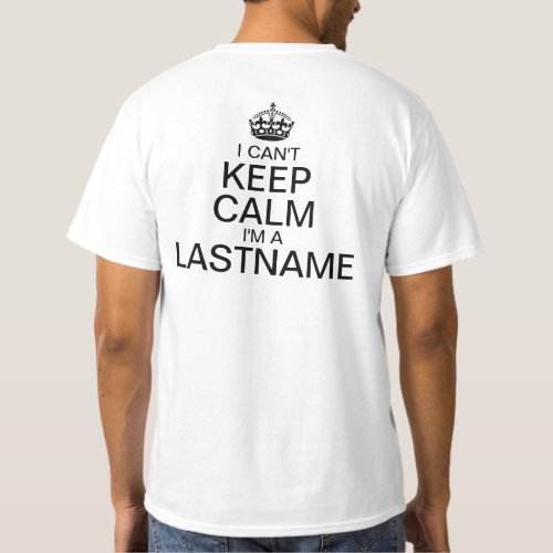 Cant Keep Calm Enter Your Last Name BACK T_Shirt