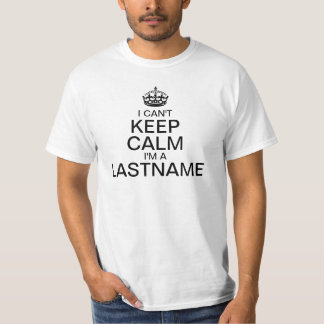 Can't Keep Calm Enter Your Last Name personalize T-Shirt